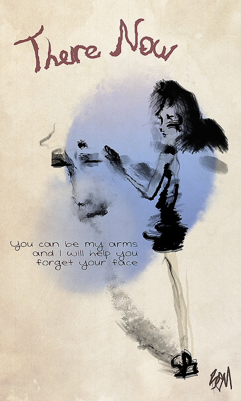 You can be my arms and I will help you forget your face